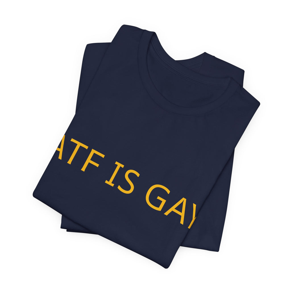 ATF IS GAY