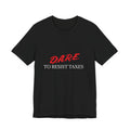 D.A.R.E. To Resist Taxes