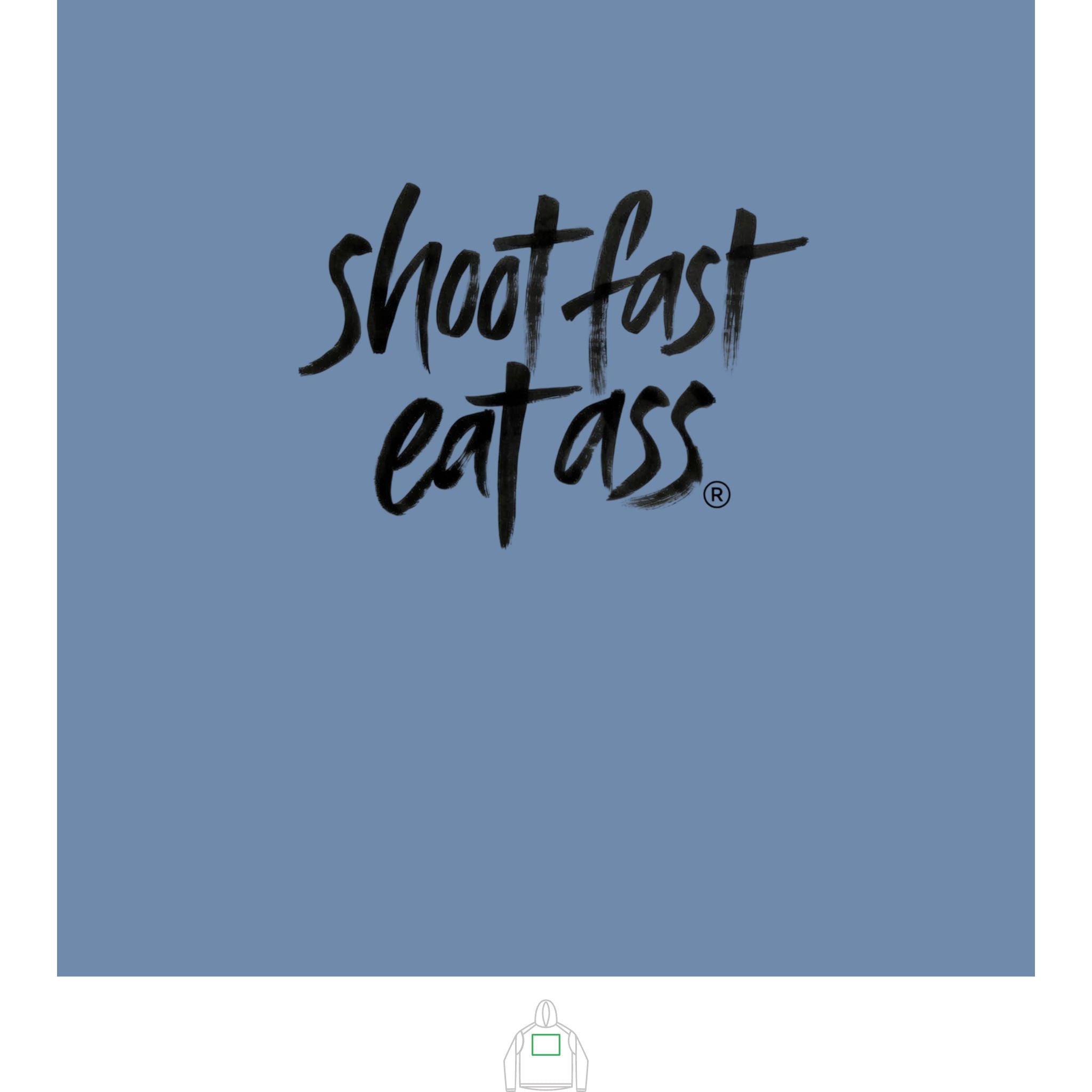 Shot Fast, Eat Ass hooded sun shirt